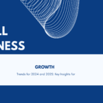 Small Business Trends for 2024 and 2025 Key Insights for Growth